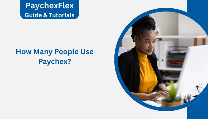 How Many People Use Paychex?